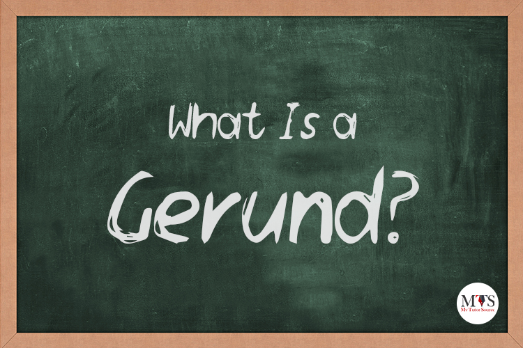 Gerund: Definition, Examples, and Gerund Phrases