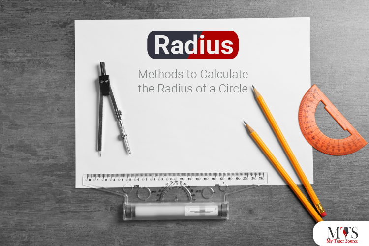 Radius: Methods to Calculate the Radius of a Circle