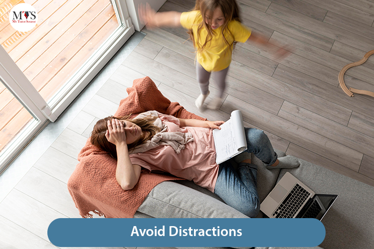 Avoid Distractions