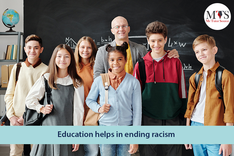 Education helps in ending racism