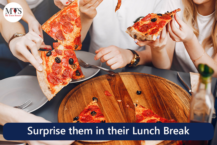 Surprise them in their Lunch Break