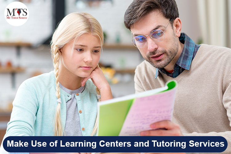 Make Use of Learning Centers and Tutoring Services