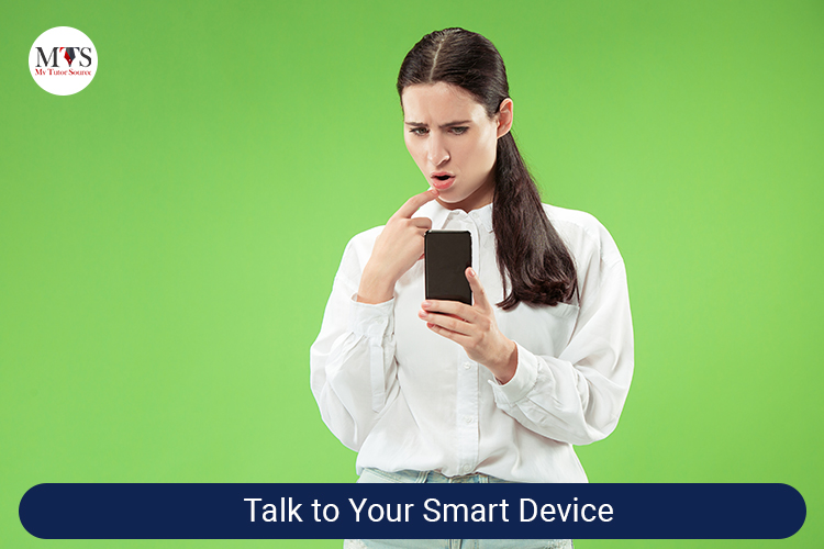 Talk to Your Smart Device