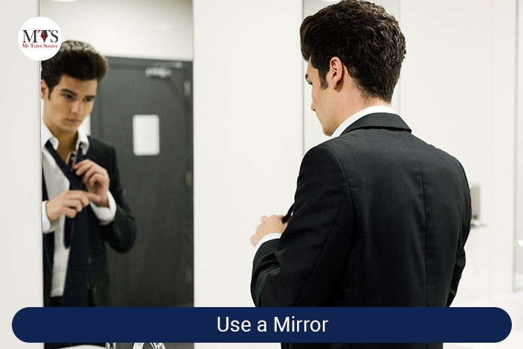 Use a Mirror
