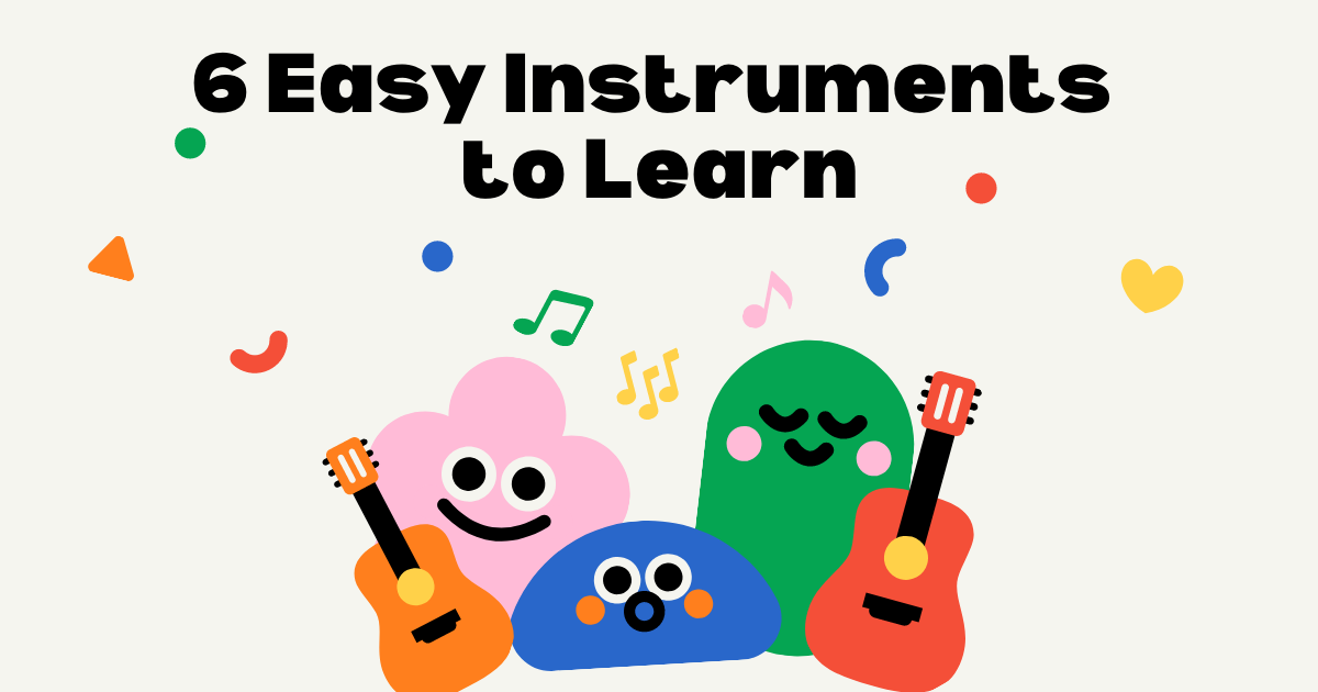 6 Easy Instruments to Learn