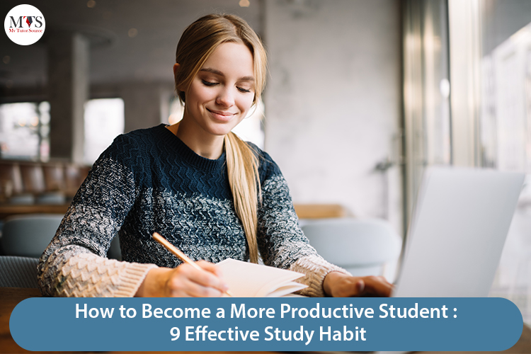 How to Become a More Productive Student Effective Study Habit