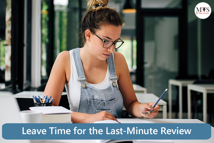 Leave Time for the Last-Minute Review