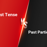 How to differentiate between Past tense and Past Participle